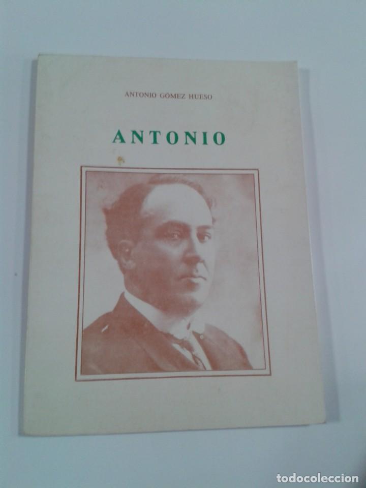 Libros: ANTONIO. ANTONIO GOMEZ HUSO - Foto 1