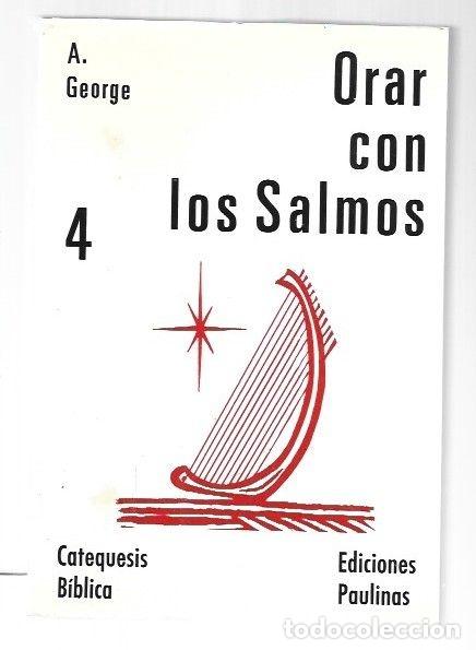 Libros: ORAR CON LOS SALMOS - A. GEORGE - Foto 4