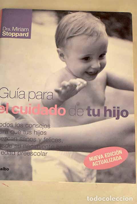 Libros: Gu&iacute;a para el cuidado de tu hijo.- Stoppard, Miriam - Foto 1