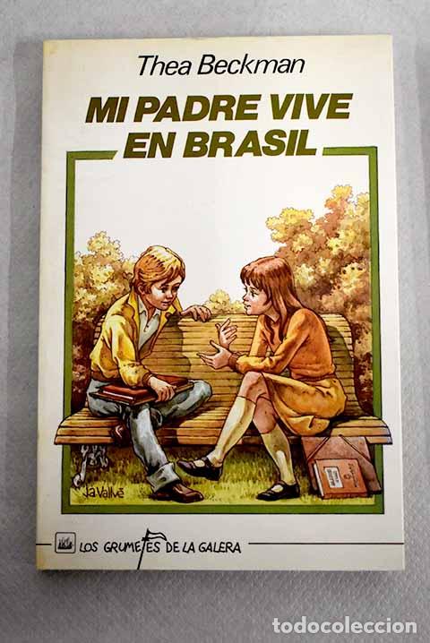 Libros: Mi padre vive en Brasil.- Beckman, Thea - Foto 1