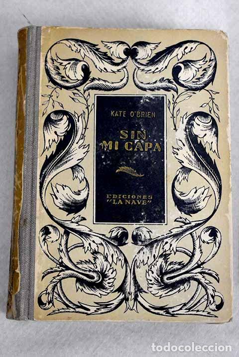 Libros: Sin mi capa.- O Brien, Kate - Foto 1