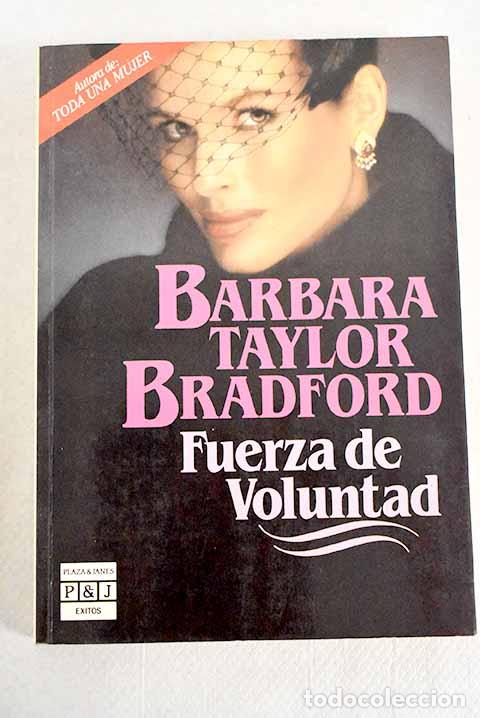 Libros: Fuerza de voluntad.- Bradford, Barbara Taylor - Foto 1