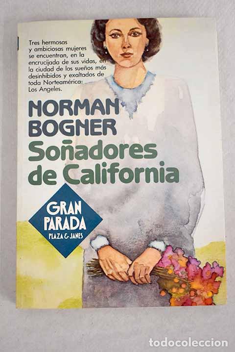 Libros: So&ntilde;adores de California.- Bogner, Norman - Foto 1
