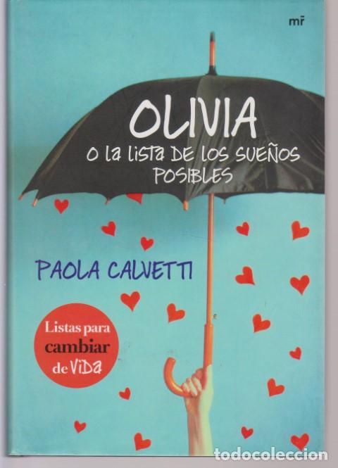 Libros: OLIVIA O LA LISTA DE LOS SUE&Ntilde;OS POSIBLES - PAOLA CALVETTI - Foto 1