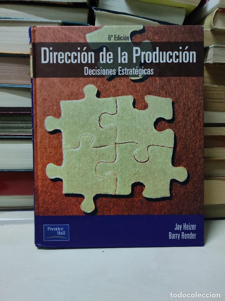Libros: DIRECCI&Oacute;N DE LA PRODUCCI&Oacute;N DECISIONES ESTRATEGICAS JAY HEIZER - Foto 1