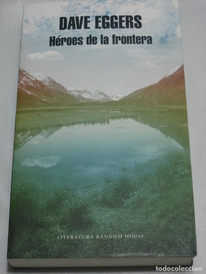 Libros: H&Eacute;ROES DE LA FRONTERA - Dave Eggers - Foto 1