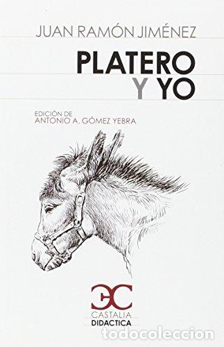 Libros: Platero Y Yo - Antonio A. G&oacute;mez Yebra, Juan Ram&oacute;n Jim&eacute;nez - Foto 1
