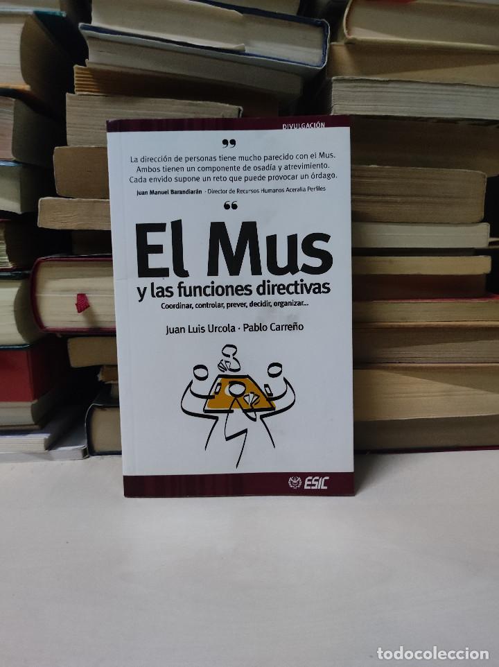 Libros: EL MUS Y LAS FUNCIONES DIRECTIVAS JUAN LUIS URCOLA - Foto 1