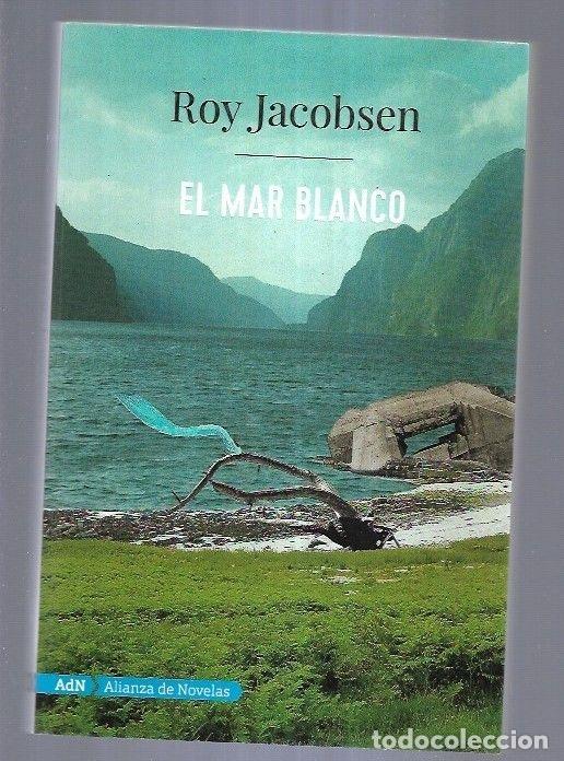 Libros: MAR BLANCO - EL - JACOBSEN, ROY - Foto 3