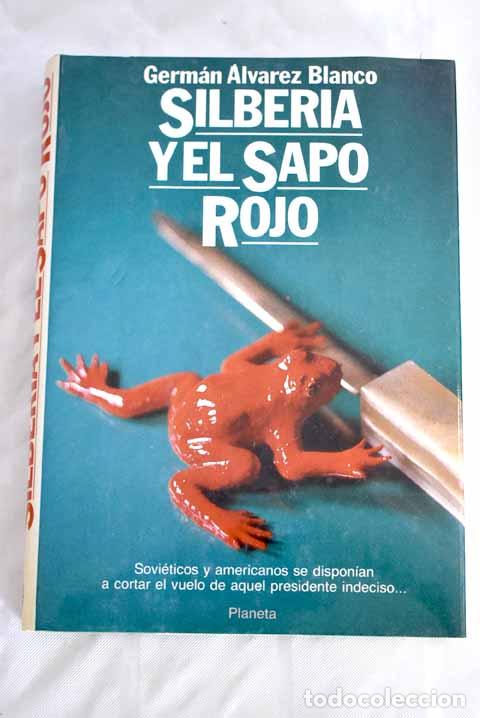 Libros: Silberia y el sapo rojo.- &Aacute;lvarez Blanco, Germ&aacute;n - Foto 1
