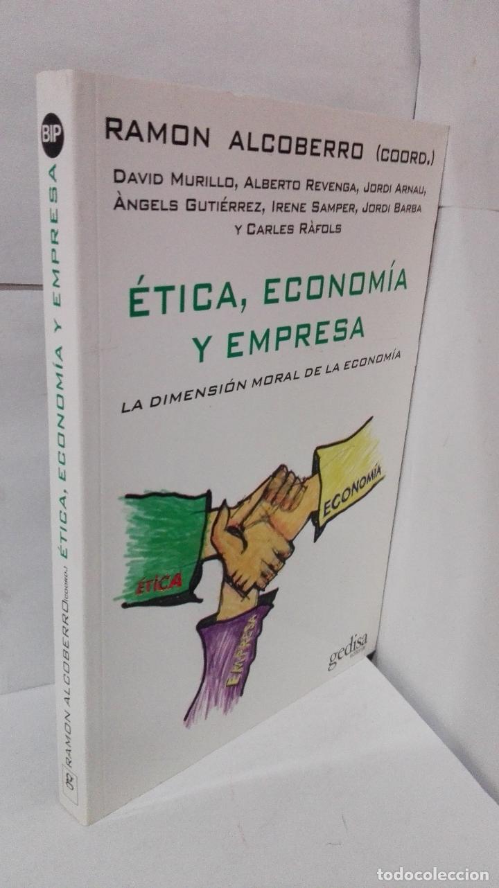 Libros: &Eacute;TICA, ECONOM&Iacute;A Y EMPRESA: LA DIMENSI&Oacute;N MORAL DE LA ECONOM&Iacute;A - Alcoberro, Ram&oacute;n (coord.)