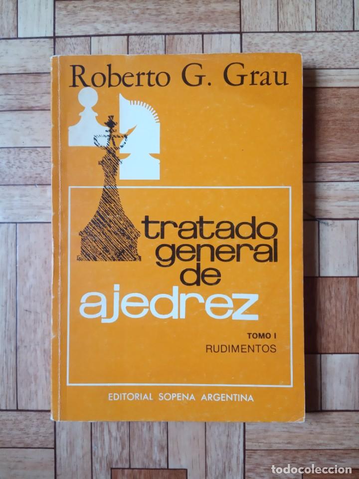 Libros: ROBERTO GRAU - TRATADO GENERAL DE AJEDREZ TOMO I - Foto 1