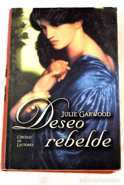 Libros: Deseo rebelde - Garwood, Julie - Foto 1