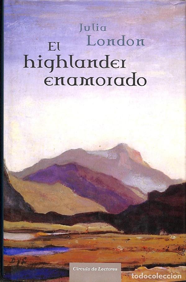 Libros: EL HIGHLANDER ENAMORADO. - JULIA LONDON - Foto 1