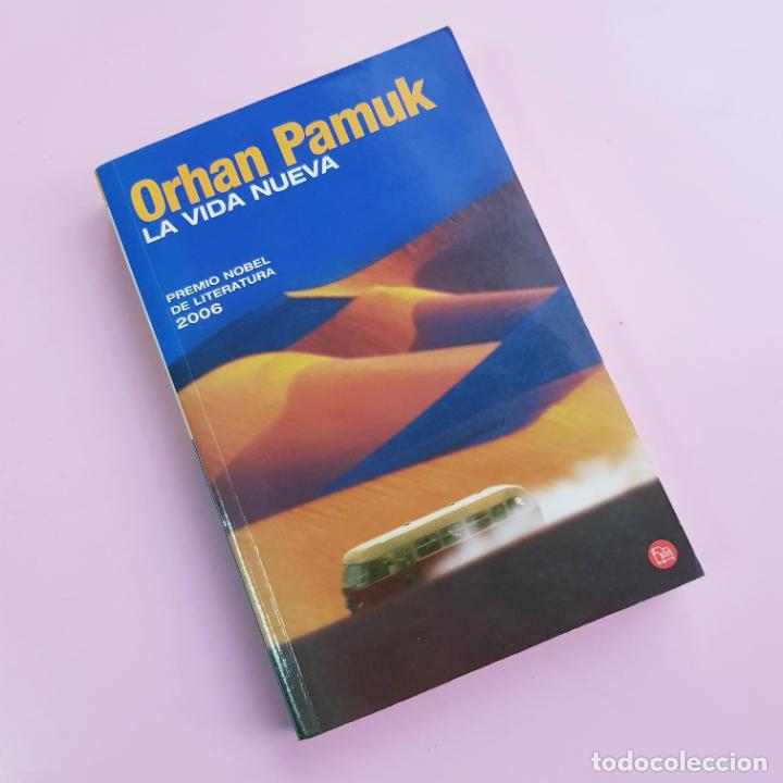 Libri di seconda mano: LIBRO-LA VIDA NUEVA-ORHAN PAMUK-2006-PREMIO NOBEL DE LITERATURA