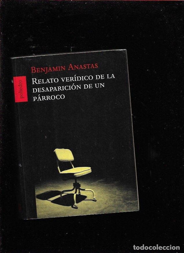 Libros: RELATO VERIDICO DE LA DESAPARICION DE UN PARROCO - ANASTAS, BENJAMIN - Foto 2