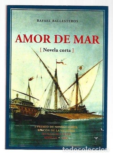 Libros: AMOR DE MAR - BALLESTEROS, RAFAEL - Foto 2