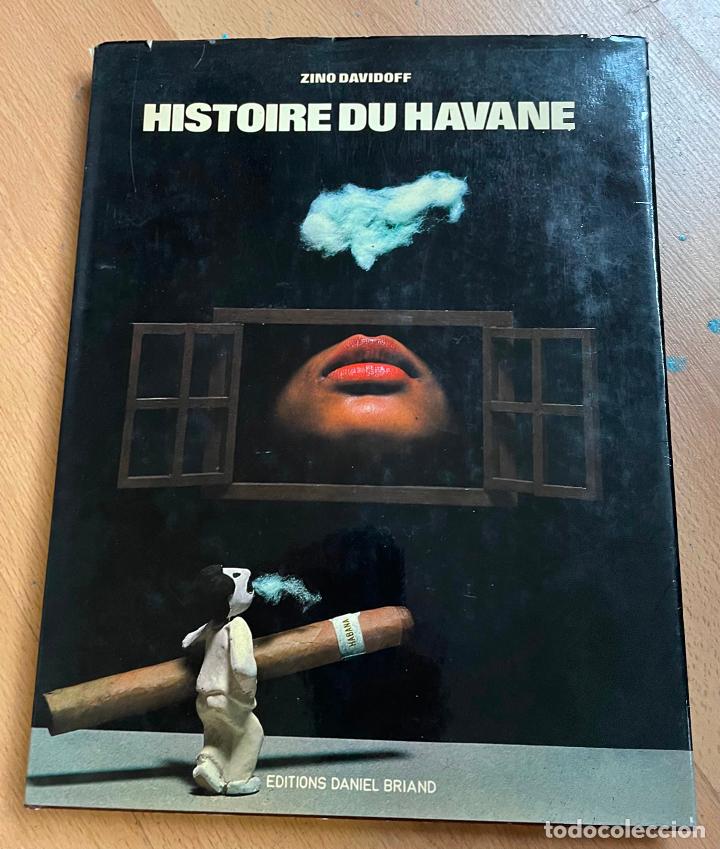 Libros: HISTOIRE DU HAVANE, Zino Davidoff EN FRANCES - Foto 1