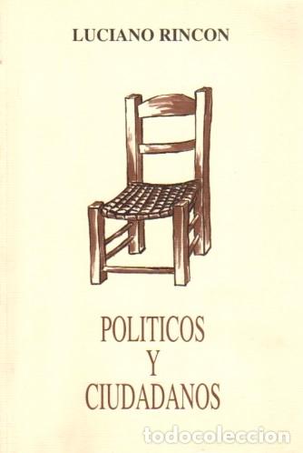 Libros: Pol&iacute;ticos y ciudadanos - Rinc&oacute;n, Luciano - Foto 1