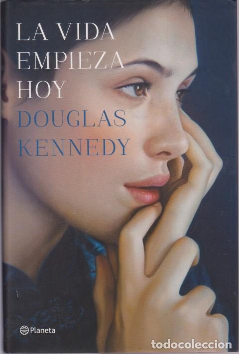 Libros: LA VIDA EMPIEZA HOY - DOUGLAS KENNEDY - Foto 1