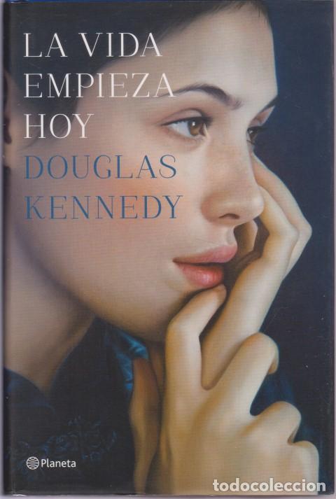 Libros: LA VIDA EMPIEZA HOY - DOUGLAS KENNEDY - Foto 1