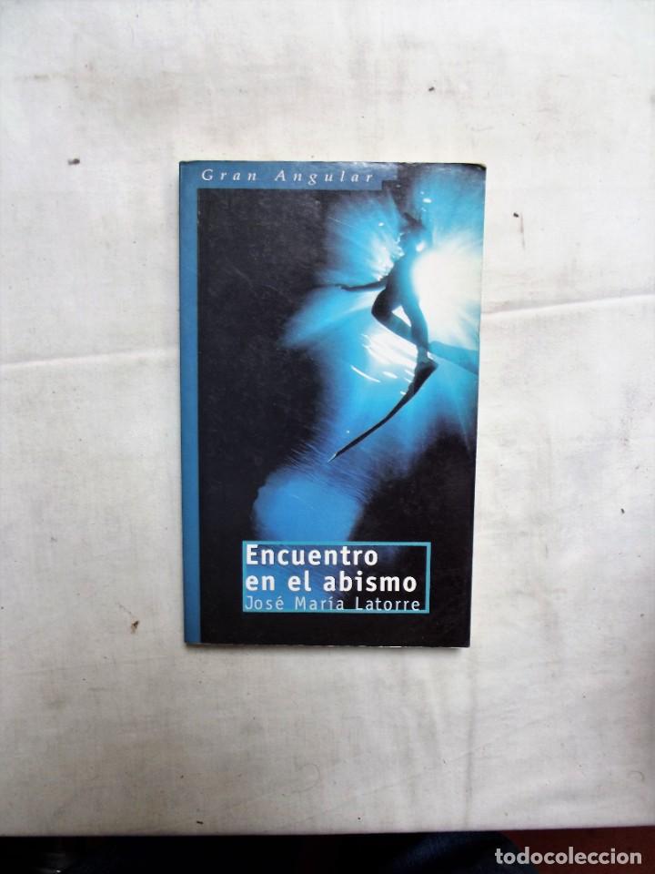 Libros: ENCUENTRO EN EL ABISMO DE JOSE MARIA LATORRE - Foto 1