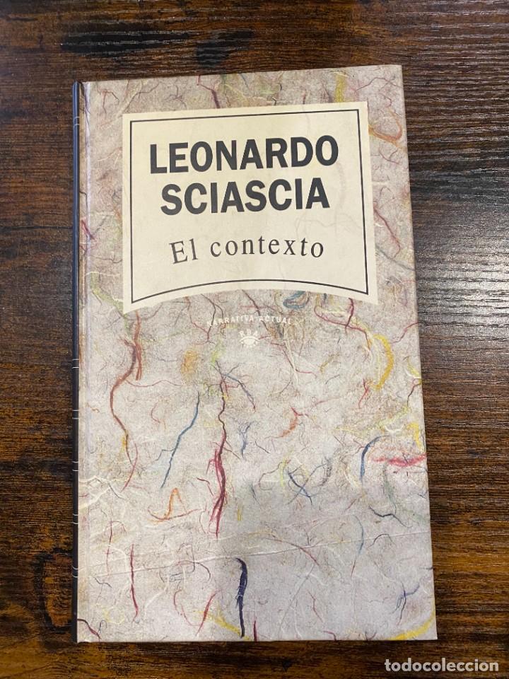Libros: EL CONTEXTO - LEONARDO SCIASCIA- TAPA DURA - Foto 1