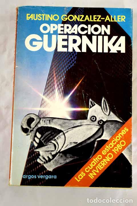 Libros: Operaci&oacute;n Guernika.- Gonz&aacute;lez-Aller, Faustino - Foto 1