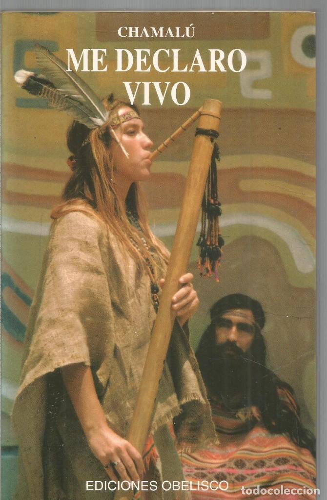 Libros: CHAMALU. ME DECLARO VIVO. OBELISCO - Foto 1
