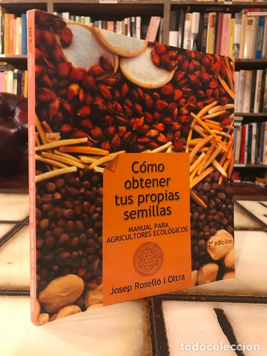 books: C&oacute;mo obtener tus propias semillas. Manual para agricultores ecol&oacute;gicos. Josep Rosell&oacute; i Oltra.