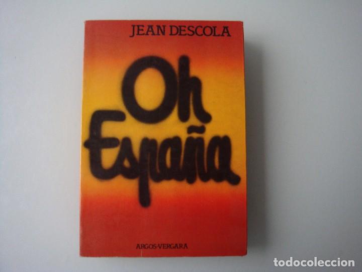 Libros: OH ESPA&Ntilde;A JEAN DESCOLA - Foto 1