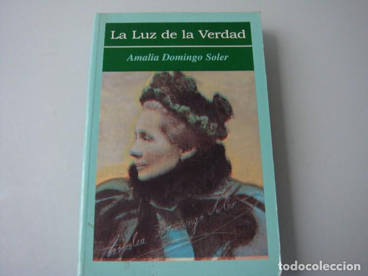 Libros: LA LUZ DE LA VERDAD AMALIA DOMINGO SOLER - Foto 1