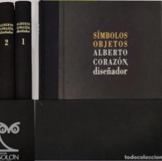 Libros: ALBERTO CORAZÓN, DISEÑADOR - 2 VOLS. (OBRA COMPLETA) - AA. VV.. Lote 360402815