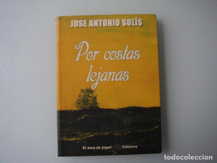 Libros: POR COSTAS LEJANAS JOSE ANTONIO SOLIS - Foto 1