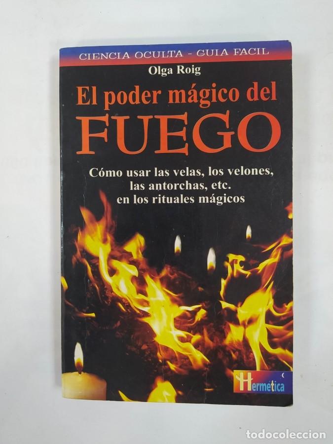 Libros: El poder m&aacute;gico del fuego. - Olga Roig. TDK708 - Foto 1