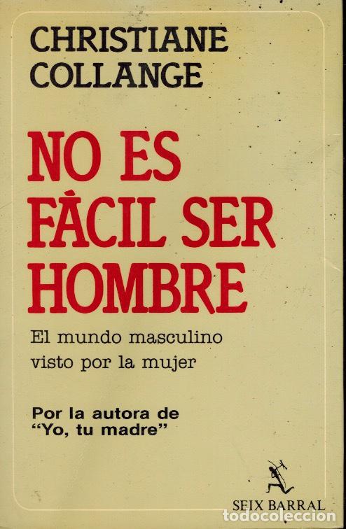Libros: NO ES F&Aacute;CIL SER HOMBRE - Foto 1