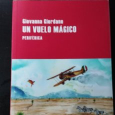 Libri: UN VUELO MAGICO (GIOVANNA GIORDANO; PERIFERICA, 2022). Lote 360622855