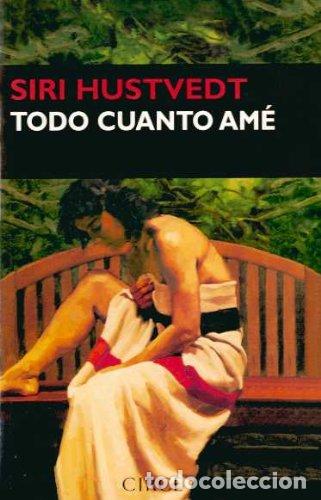 Libros: Todo cuanto am&eacute; - Hustvedt, Siri - Foto 1