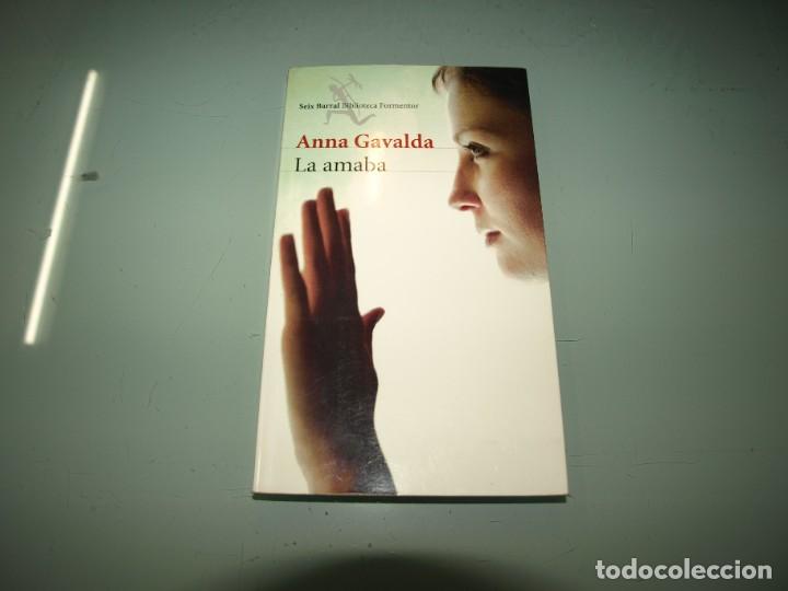 Libros: Ana Gavalda,La amaba, Seix Barral - Foto 1