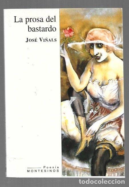 Libros: PROSA DEL BASTARDO - LA - VI&Ntilde;ALS, JOSE - Foto 2