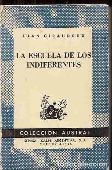 Libros: ESCUELA DE LOS INDIFERENTES - LA - GIRADOUX, JUAN - Foto 1