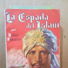 Libros: LA ESPADA DEL ISLAM - RAFAEL SABATINI - ED. MOLINO. Lote 360988910