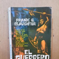 Libros: EL GUERRERO - FRANK G. SLAUGHTER - ED. P&J. Lote 360989780