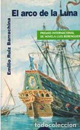 Libros: El arco de la luna - EMILIO RUIZ BARRACHINA - Foto 1