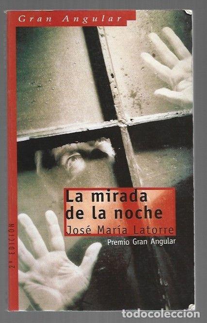 Libros: MIRADA DE LA NOCHE - LA - LATORRE, JOSE MARIA - Foto 3