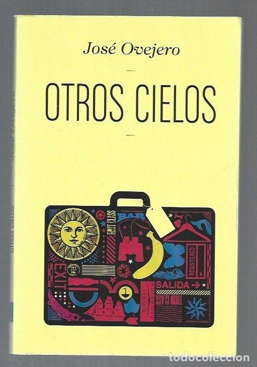 Libros: OTROS CIELOS - OVEJERO, JOSE - Foto 2
