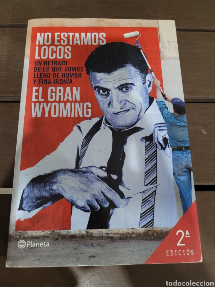 Libros: NO ESTAMOS LOCOS EL GRAN WYOMING PLANETA - Foto 1