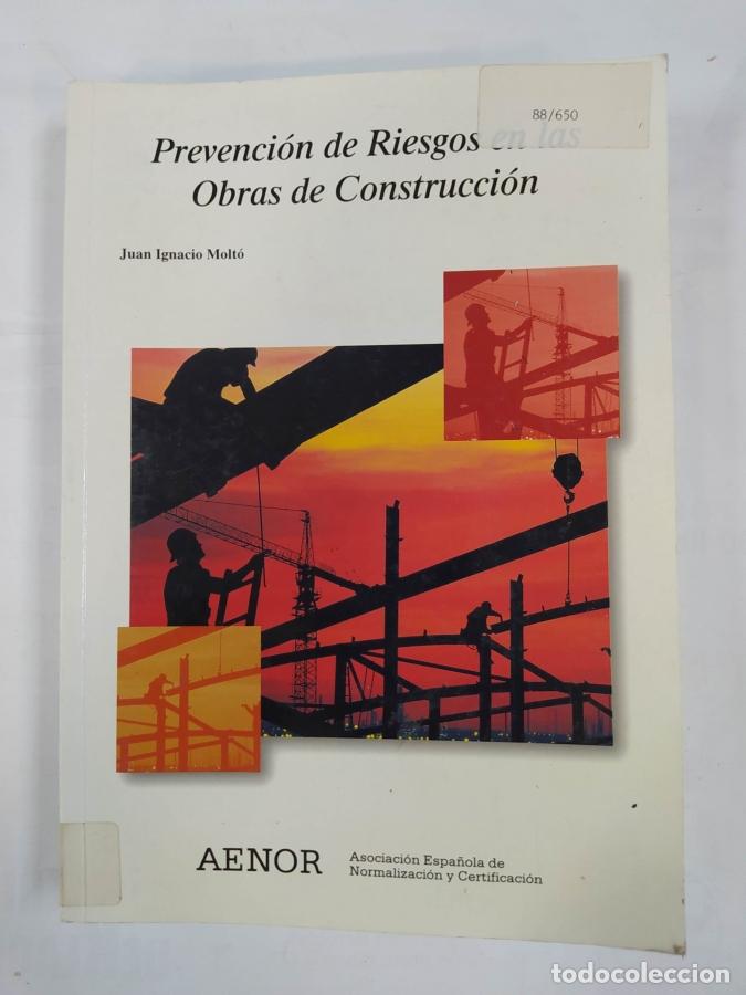 Libri di seconda mano: Prevenci&oacute;n de riesgos en las obras de construcci&oacute;n. - Juan Ignacio Molt&oacute;. TDK718