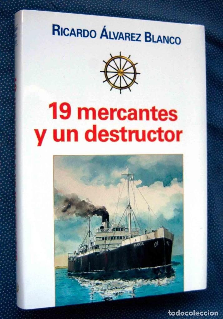 Libros: 19 MERCANTES Y UN DESTRUCTOR- Ricardo &Aacute;lvarez Blanco - Foto 1