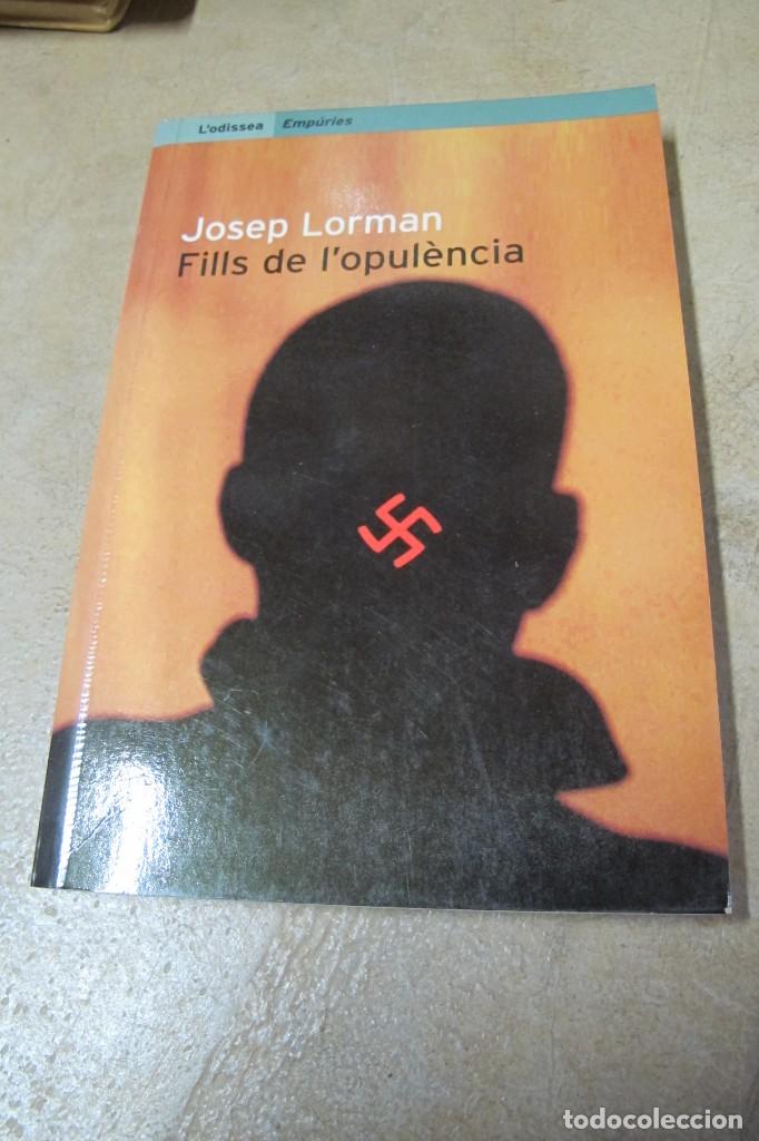 Libros: FILLS DE LOPULENCIA. JOSEP LORMAN - Foto 1